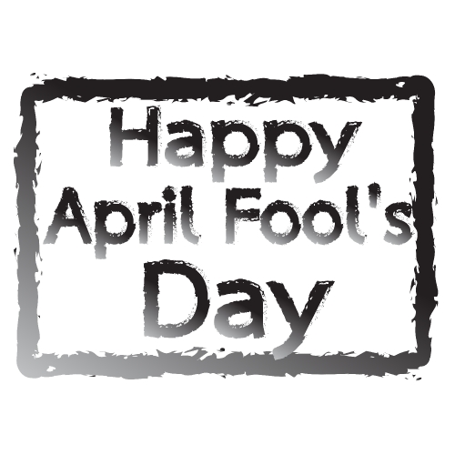 happy April Fool's Day